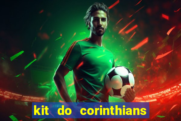 kit do corinthians dls 19